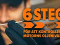 6 steg för att kolla olja bil. En person med handske håller i oljestickan.