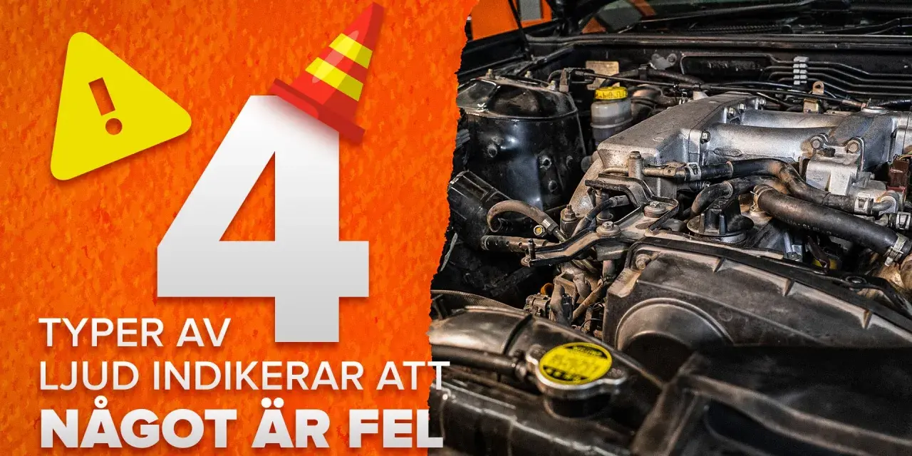 4 typer av ljud indikerar att något är fel. Lyssna noga på det brummande ljudet från bilen.