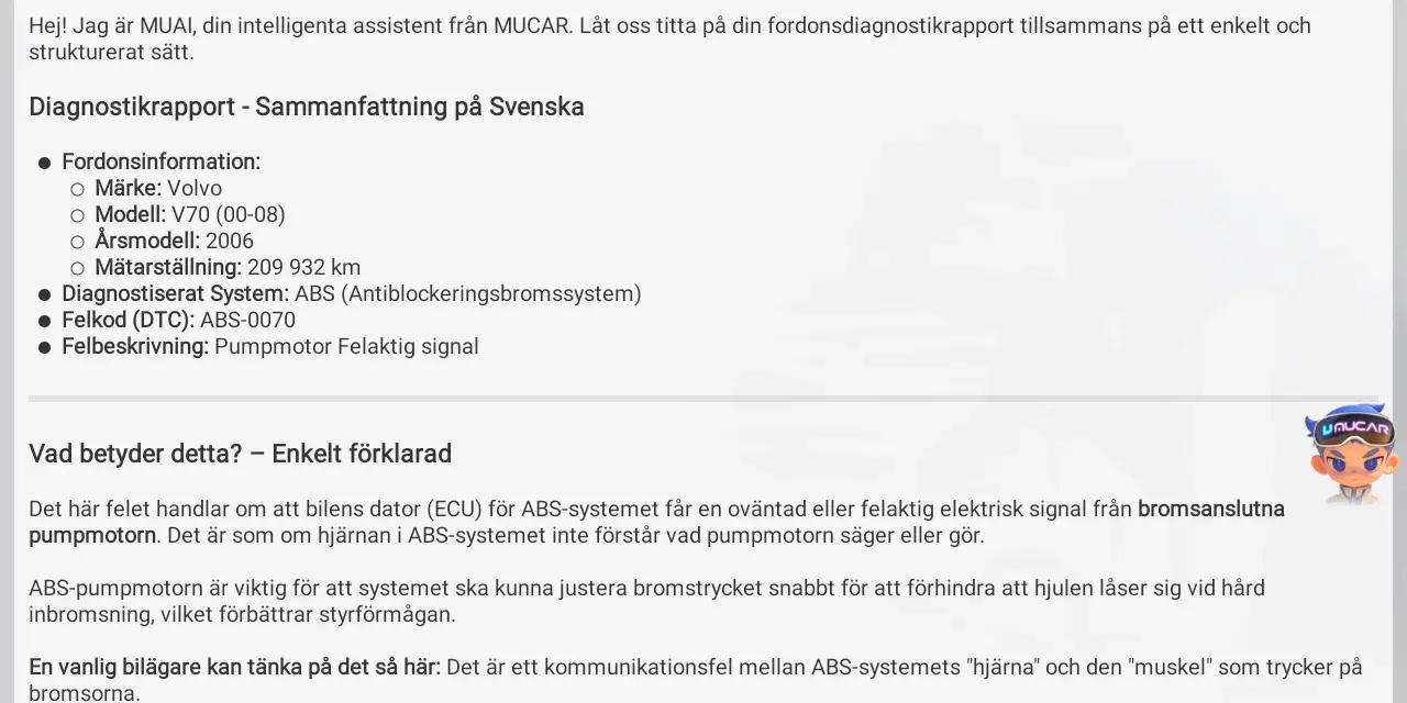 Diagnostikrapport för Volvo V70 (2006) visar ett fel på ABS-pumpmotorn (ABS-0070), vilket kan påverka bromssystemets funktion.