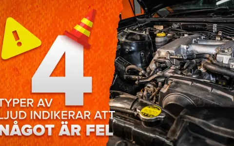 4 typer av ljud indikerar att något är fel. Lyssna noga på det brummande ljudet från bilen.