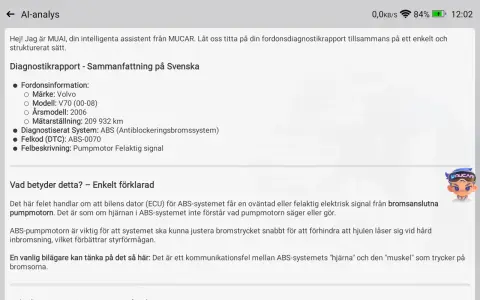 Diagnostikrapport för Volvo V70 (2006) visar ett fel på ABS-pumpmotorn (ABS-0070), vilket kan påverka bromssystemets funktion.